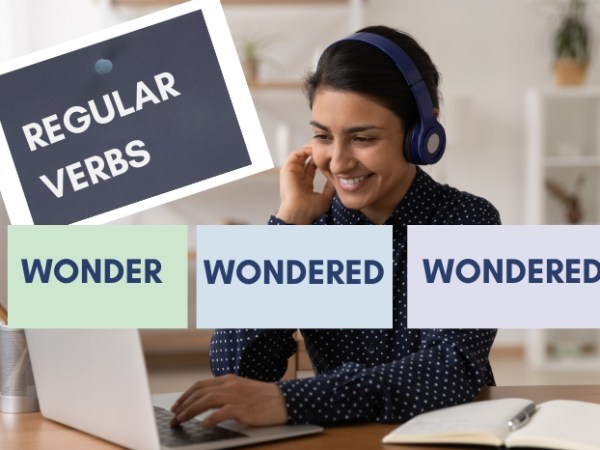 wonder | wondered |&nbsp;wondered