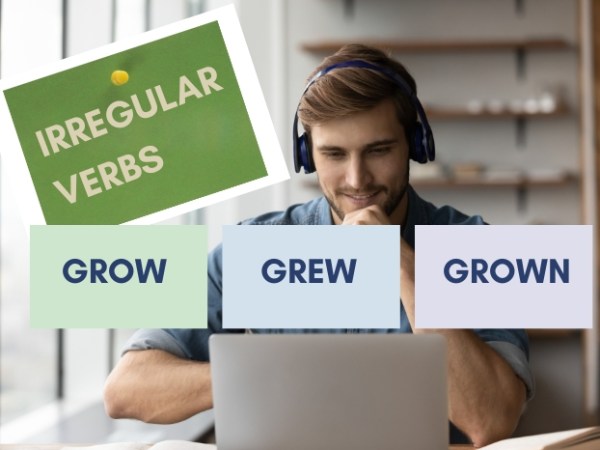 grow | grew |&nbsp;grown